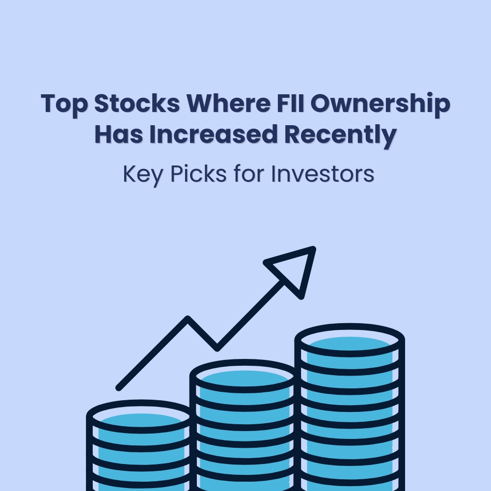 Featured image for Top Stocks Where FII Ownership Has Increased Recently: Key Picks for Investors
